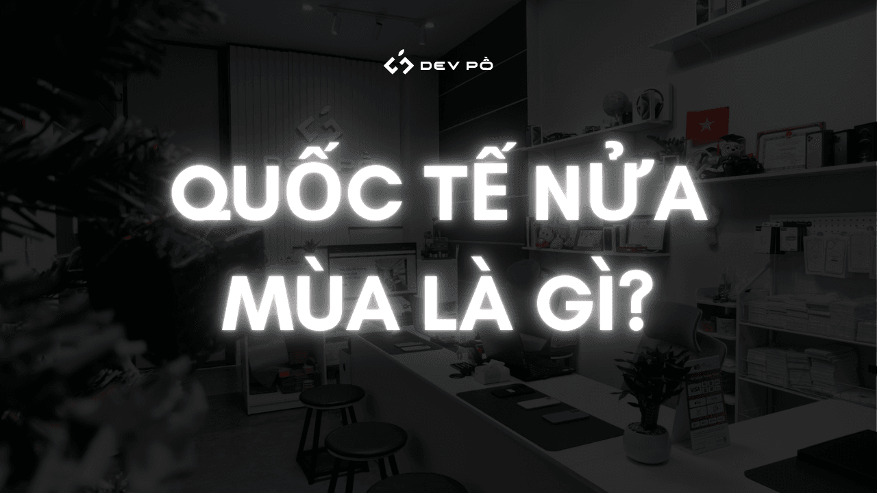 Quốc tế nửa mùa là gì?